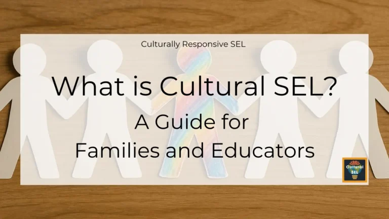 Background image of paper cutout figures holding hands with overlaid text explaining what is Cultural SEL. A guide for families and Educators