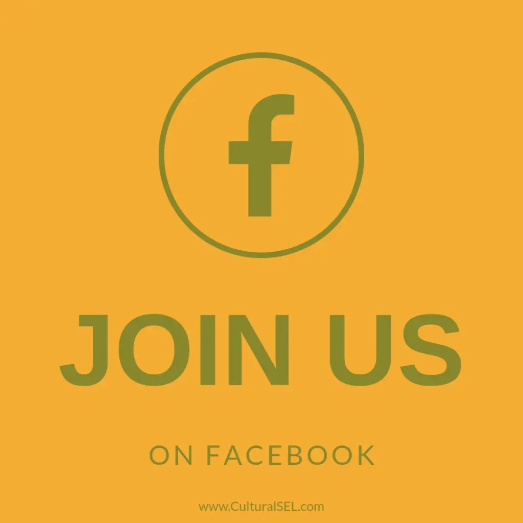 Join Cultural SEL on Facebook! Join our community where families, educators, and community members come together to share ideas, reflections, and experiences around culture, identity, and social-emotional learning.