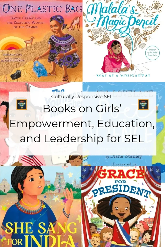 Collage of children’s books featuring girls’ empowerment, education, and leadership themes with culturally responsive SEL overlay text.