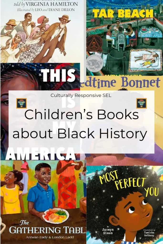 Collage of children’s books highlighting Black history with overlay text promoting a culturally responsive SEL book list.