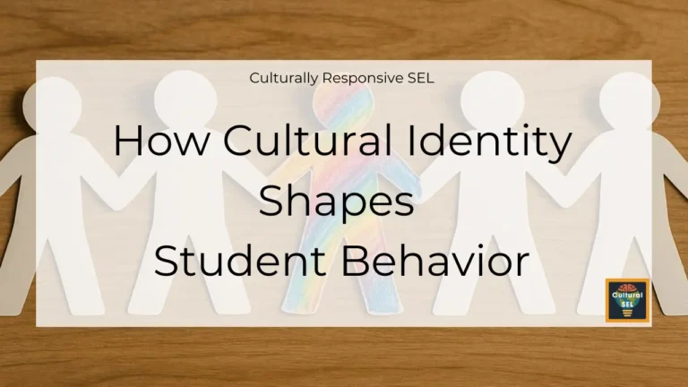 Background image of paper cutout figures holding hands with overlaid text explaining How cultural identity shapes student behavior Social Emotional Learning