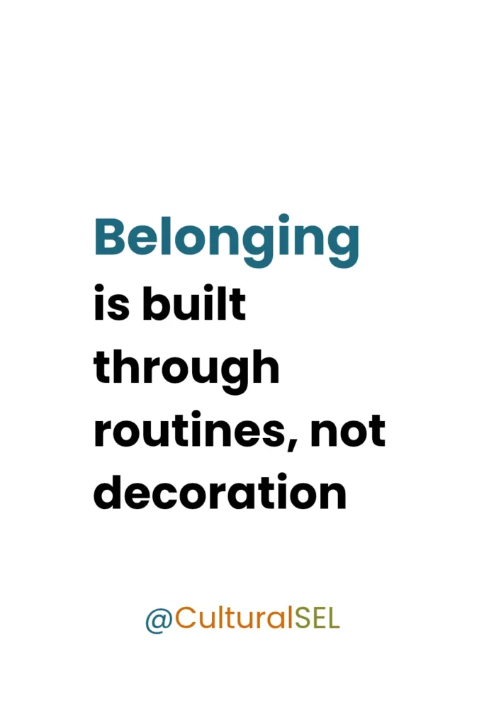Culturally responsive classroom characteristics framework highlighting belonging built through daily routines