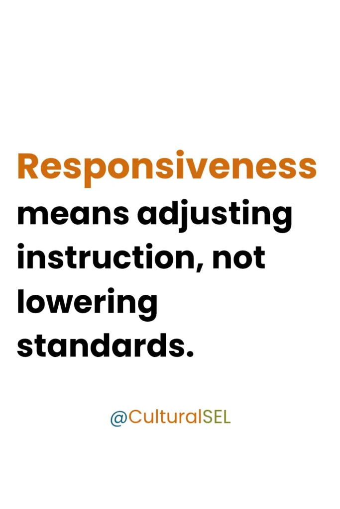 Culturally responsive social emotional learning framework explaining instructional adjustment without lowering standards