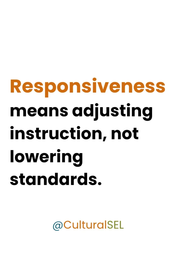 Culturally responsive SEL framework explaining instructional adjustment without lowering standards in classrooms