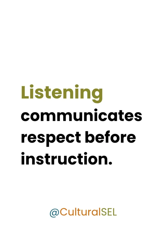 Culturally responsive SEL quote highlighting that listening communicates respect before instruction begins.