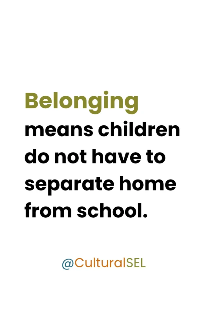 Multicultural SEL classroom framework about belonging across home and school environments