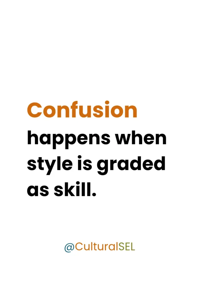 Skill vs style in social emotional learning framework highlighting grading style instead of actual skill and the confusion behind that