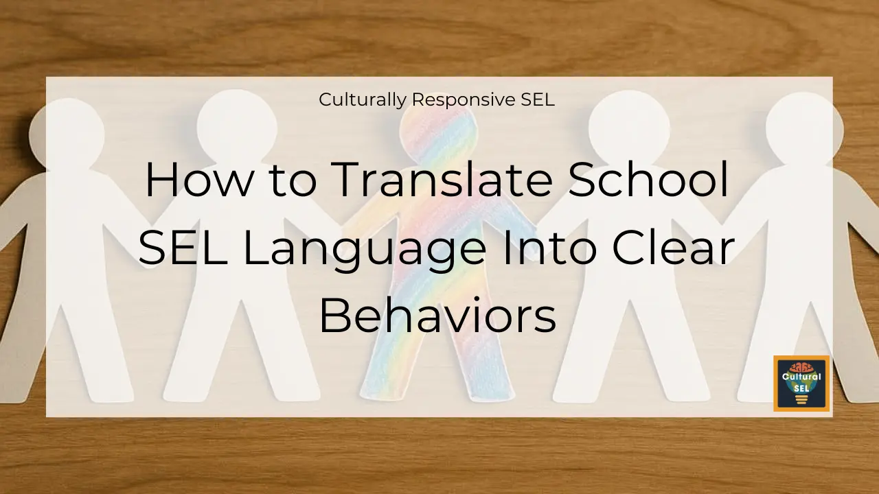 Background image of paper cutout figures holding hands with overlaid text explaining How to translate school sel language into clear behaviors