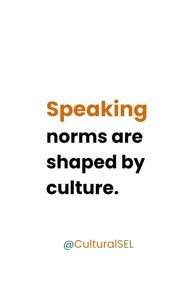 Cultural communication styles in classrooms graphic showing that student speaking patterns are influenced by cultural norms. Culturally Responsive Social Emotional Learning (SEL)