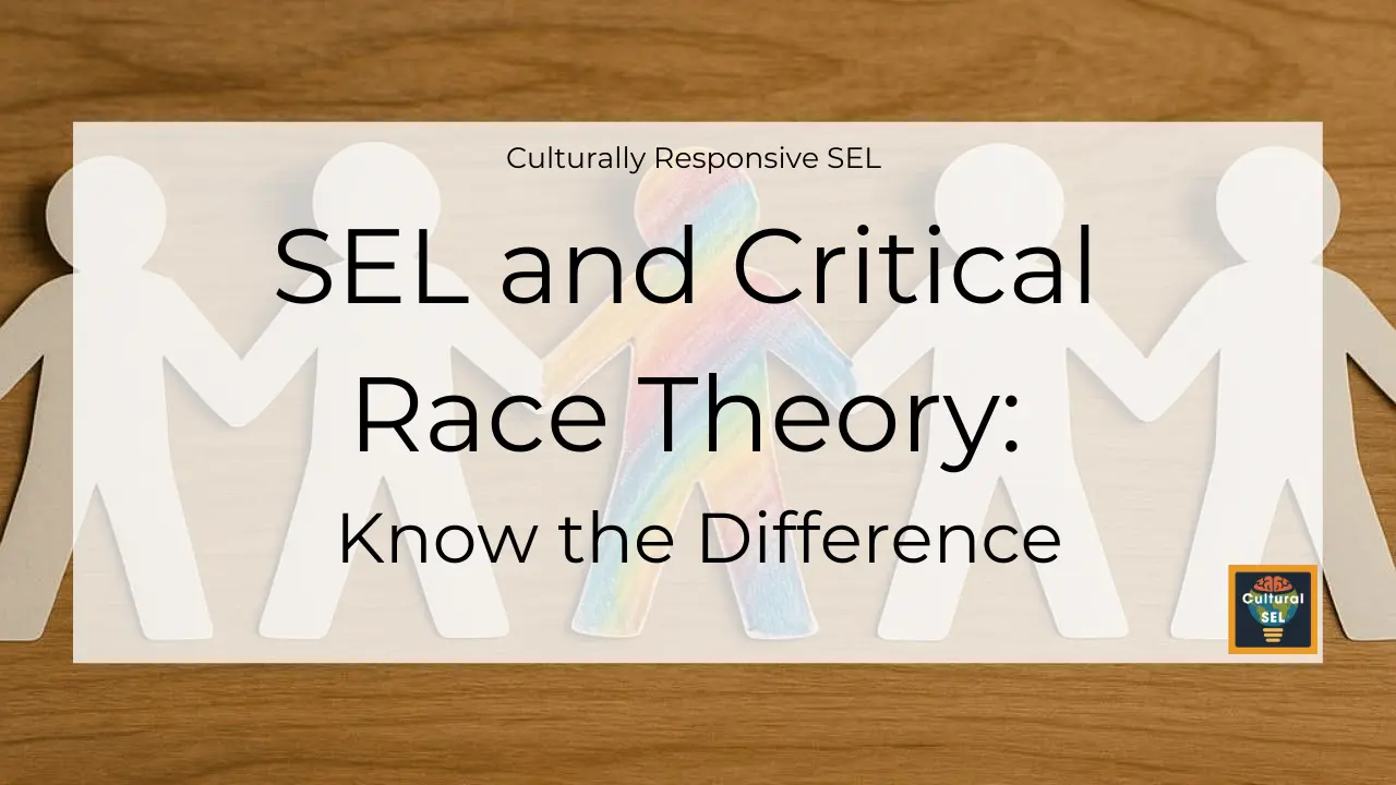 Background image of paper cutout figures holding hands with overlaid text explaining the difference between culturally responsive sel and critical race theory
