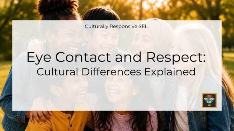 A diverse group of smiling children from different cultural and ethnic backgrounds stand closely together outdoors in a park. A translucent white overlay contains the title, "eye contact and respect cultural differences explained" with the subtitle "Culturally Responsive SEL" above it. The Cultural SEL logo appears in the bottom-right corner. The image highlights diversity, belonging, and children's social and emotional experiences across cultures. Culturally Responsive Social Emotional Learning (SEL)